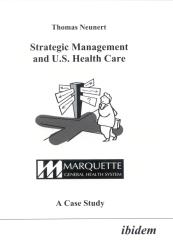 Thomas Neunert, Strategic Management and U.S. Health Care