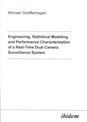 Michael Greiffenhagen, Engineering, Statistical Modeling and Performance Characterization of a Real-Time Dual Camera Surveillance System