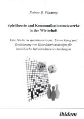 Rainer B Fladung: Spieltheorie und Kommunikationsnetzwerke in der Wirtschaft