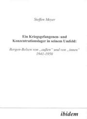 Steffen Meyer, Ein Kriegsgefangenen- und Konzentrationslager in seinem Umfeld: