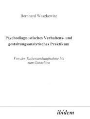 Bernhard Waszkewitz, Psychodiagnostisches Verhaltens- und gestaltungsanalytisches Praktikum