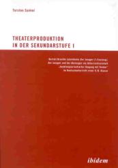 Torsten Sunkel: Theaterproduktion in der Sekundarstufe I