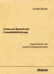 Becker Jochen, Genuss als Baustein der Gesundheitsförderung