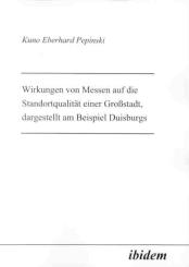 Kuno E Pepinski, Wirkungen von Messen auf die Standortqualität einer Großstadt, dargestellt am Beispiel Duisburgs