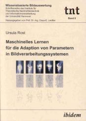 Ursula Rost, Maschinelles Lernen für die Adaption von Parametern in Bildverarbeitungssystemen