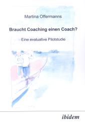 Martina Offermanns, Braucht Coaching einen Coach? Eine evaluative Pilotstudie