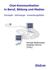 Michael Beisswenger, Angelika Storrer, Chat-Kommunikation in Beruf, Bildung und Medien: Konzepte - Werkzeuge - Anwendungsfelder