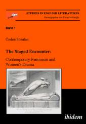 Özden Sözalan, The Staged Encounter: Contemporary Feminism and Women's Drama