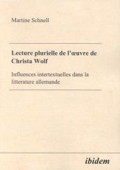 Martine Schnell, Lecture plurielle de l'oeuvre de Christa Wolf