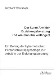 Bernhard Waszkewitz, Der kurze Arm der Erziehungsberatung und wie man ihn verlängert