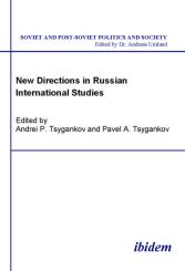 Andrei P Tsygankov, Pavel A Tsygankov, New Directions in Russian International Studies