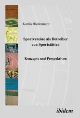 Katrin Biedermann: Sportvereine als Betreiber von Sportstätten