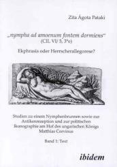 Zita Á Pataki, Nympha ad amoenum fontem dormiens (CIL VI/ 5, 3*e) - Ekphrasis oder Herrscherallegorese?