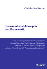 Christian Kauferstein: Transzendentalphilosophie der Mathematik