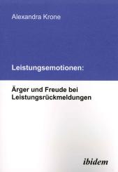 Alexandra Krone: Leistungsemotionen: Ärger und Freude bei Leistungsrückmeldungen