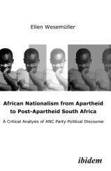 Ellen Wesemüller: African Nationalism from Apartheid to Post-Apartheid South Africa