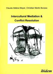 Claude H Mayer, Christian M Boness: Intercultural Mediation & Conflict Resolution