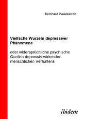 Bernhard Waszkewitz: Vielfache Wurzeln depressiver Phänomene