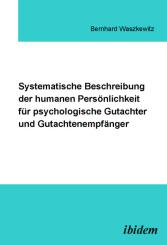 Bernhard Waszkewitz: Systematische Beschreibung der humanen Persönlichkeit für psychologische Gutachter und Gutachtenempfänger