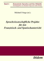 Michael Frings, Sprachwissenschaftliche Projekte für den Französisch- und Spanischunterricht