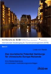 Linda von Nerée: Das touristische Potential Hamburgs für chinesische Europa-Reisende