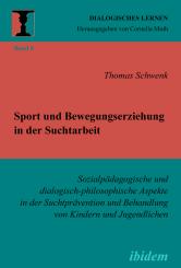 Thomas Schwenk: Sport und Bewegungserziehung in der Suchtarbeit
