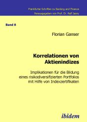 Florian Ganser: Korrelationen von Aktienindizes