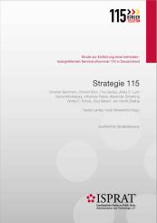 Harald Lemke, Horst Westerfeld: Strategie 115. Studie zur Einführung einer behördenübergreifenden Servicerufnummer 115 in Deutschland