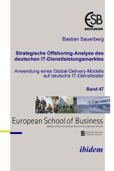 Bastian Sauerberg: Strategische Offshoring-Analyse des deutschen IT-Dienstleistungsmarktes