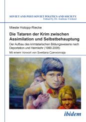 Mieste Hotopp-Riecke: Die Tataren der Krim zwischen Assimilation und Selbstbehauptung