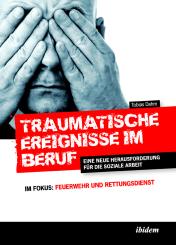 Tobias Dahm, Traumatische Ereignisse im Beruf