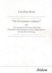 Caroline Bowé, Für Erwachsene verboten!