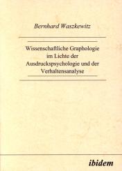 Bernhard Waszkewitz, Wissenschaftliche Graphologie im Lichte der Ausdruckspsychologie und der Verhaltensanalyse