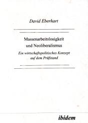 David Eberhart: Massenarbeitslosigkeit und Neoliberalismus