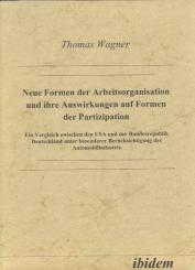 Thomas Wagner, Neue Formen der Arbeitsorganisation und ihre Auswirkungen auf Formen der Partizipation