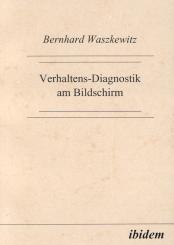Bernhard Waszkewitz, Verhaltens-Diagnostik am Bildschirm