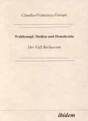 Claudia F Ferrari, Wahlkampf, Medien und Demokratie