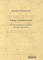 Bernhard Waszkewitz, Kleine Charakterkunde
