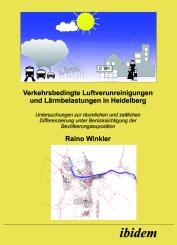 Raino Winkler: Verkehrsbedingte Luftverunreinigungen und Lärmbelastungen in Heidelberg