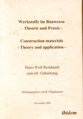 Rolf Eligehausen: Werkstoffe im Bauwesen - Theorie und Praxis - Construction materials - Theory and application