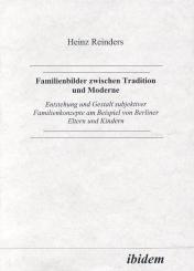 Heinz Reinders: Familienbilder zwischen Tradition und Moderne