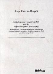 Sonja K Hespelt: Globalisierung von Klimapolitik und der zugrundeliegende Naturbegriff