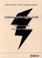 Karin Hirdina, Janis Augsburger, Schönes gefährliches Licht