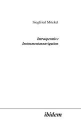 Siegfried Möckel, Intraoperative Instrumentennavigation
