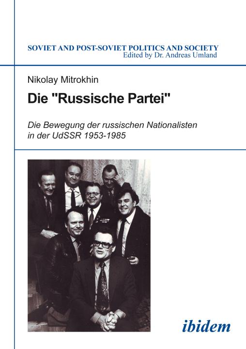 Nikolaj Mitrochin: Die "Russische Partei" 