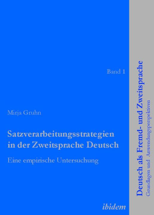 Mirja Gruhn: Satzverarbeitungsstrategien in der Zweitsprache Deutsch 