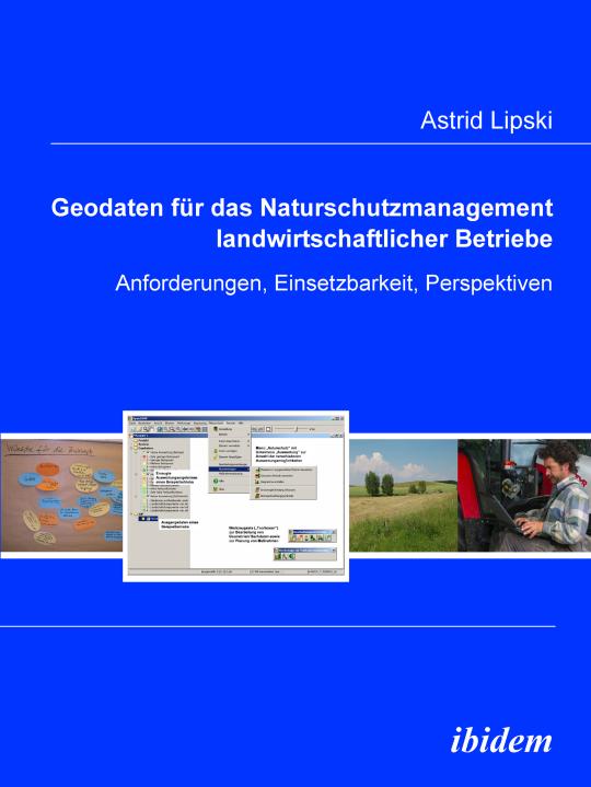 Astrid Lipski: Geodaten für das Naturschutzmanagement landwirtschaftlicher Betriebe 