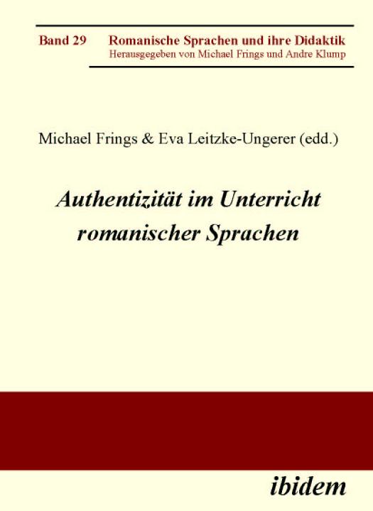 Eva Leitzke-Ungerer, Michael Frings: Authentizität im Unterricht romanischer Sprachen Paperback