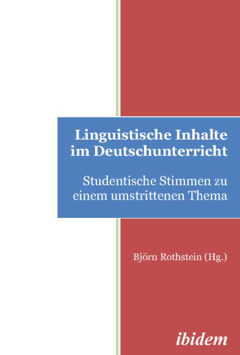 Björn Rothstein: Linguistische Inhalte im Deutschunterricht 