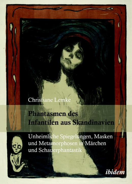 Christiane Lemke: Phantasmen des Infantilen aus Skandinavien 